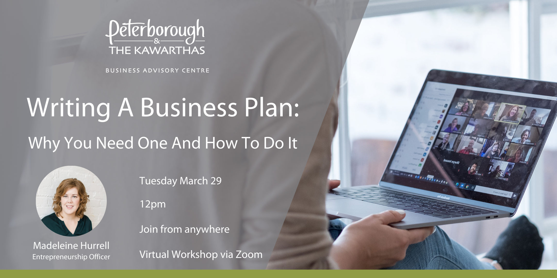Writing a Business Plan: Why You Need One and How To Do It Tuesday March 29, 12PM, Join From Anywhere, Virtual Workshop Via Zoom Featuring Madeleine Hurrell, Entrepreneurship Officer