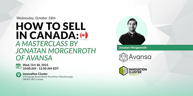 Small Business Week Event graphic with a white and green background with geometric designs. Small round headshot of Jonatan Morgenroth. Text reads: Wednesday, October 18. How to sell in Canada: A masterclass by Jonatan Morgenroth of Avansa. Wed, October 2023. 10:00 am - 11:00am EDT. Innovation Cluster.
