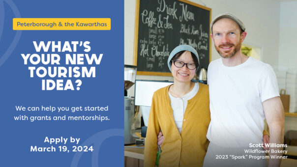 Blue and yellow graphic with the text: Peterborough & the Kawarthas: What's your new tourism idea - we can help you get started with grants and mentorships. Apply by March 19, 2024 Inset photo of Scott WIlliams, owner of Wildflower Bakery and 2023 Spark Program Winner.
